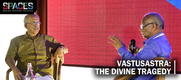 Vastusastra:The Divine Tragedy